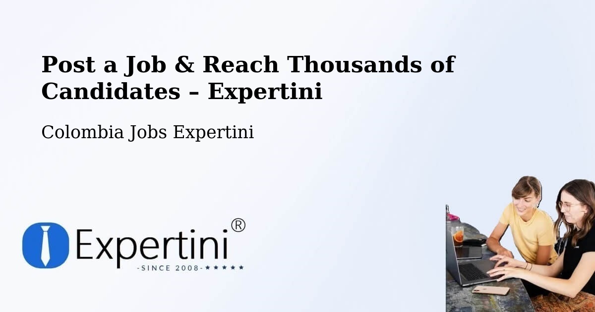 Post a Job in Santa Marta – Hire the Right Talent - Santa Marta, Colombia Jobs Expertini